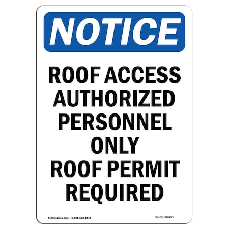 Signmission OSHA Sign, 14" H, 10" W, Aluminum, NOTICE Roof Access Authorized Personnel Roof Sign, Portrait OS-NS-A-1014-V-16499